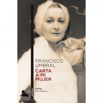 Carta a mi mujer - Francisco Umbral