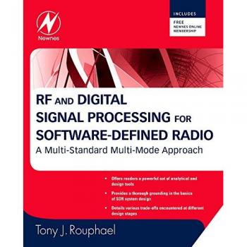 Comprehensive RF and Digital Signal Processing Guide for Software-Defined Radio: Multi-Standard, Multi-Mode Approach