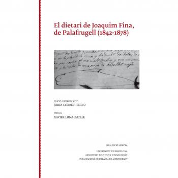 El Dietari De Joaquim Fina De Palafrugell. 1842-1878