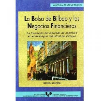 La Bolsa de Bilbao y los negocios financieros: La formación del mercado de capitales en el despegue industrial de Vizcaya: 13