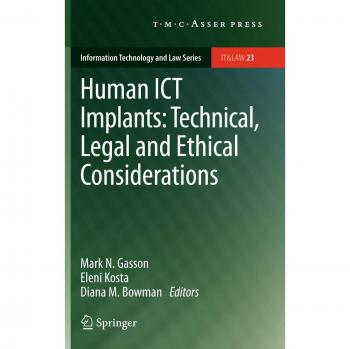 Human ICT Implants: Technical, Legal and Ethical Considerations