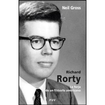 Richard Rorty: La forja de un filósofo americano: 19