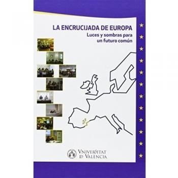 Encrucijada de Europa,La: Luces y sombras para un futuro común