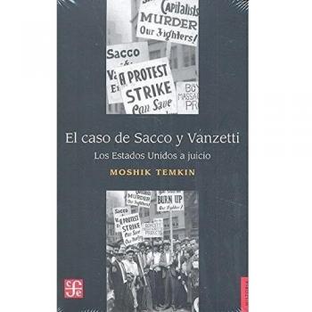 EL CASO DE SACCO Y VANZETTI Los Estados Unidos a juicio