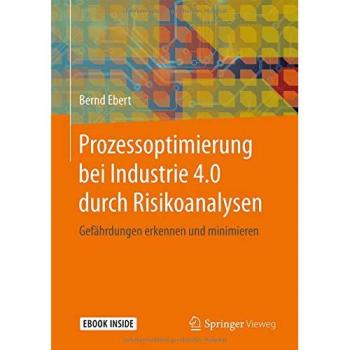 Prozessoptimierung bei Industrie 4.0 durch Risikoanalysen: Gefährdungen erkennen und minimieren