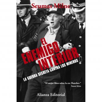 El enemigo interior: La guerra secreta contra los mineros - MILNE, SEUMAS