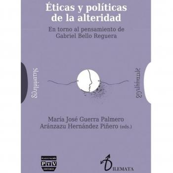 Ãtica y polÃ­tica de La Alteridad: En torno al pensamiento de Gabriel Bello Reguera