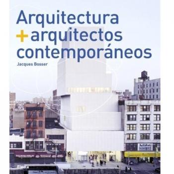 Arquitectura y arquitectos contemporaneos - Jacques Bosser
