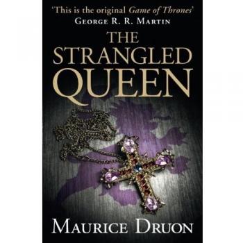 The Strangled Queen: Book 2 of The Accursed Kings Series - Paperback Edition