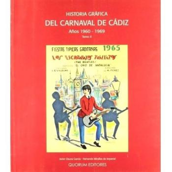 Historia Gráfica del Carnaval de Cádiz: Años 1960-1969