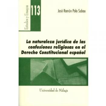 La naturaleza jurídica de las confesiones religiosas en el Derecho Constitucional Español: 113