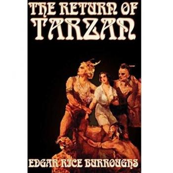 The Return of Tarzan: Action & Adventure Fiction by Edgar Rice Burroughs