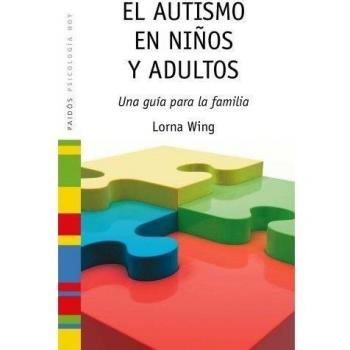El autismo en niños y adultos: Una guía para la familia