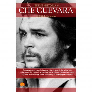 Breve historia del Che Guevara