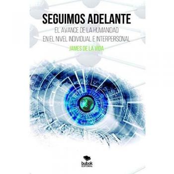 Seguimos adelante: el avance de la humanidad en el nivel individual e interpersonal