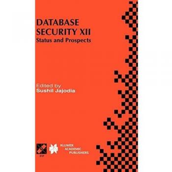 Database Security XII: Current Trends and Future Outlook in Information Technology