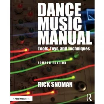 Dance Music Manual: Tools, toys and techniques
