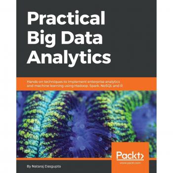 Practical Big Data Analytics Guide: Comprehensive Insights and Techniques