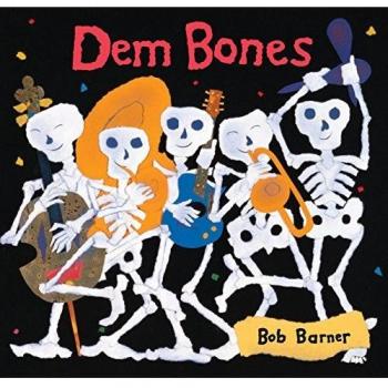 Dem Bones: A Fun Illustrated Guide to the Human Skeleton
