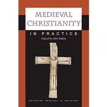 Medieval Christianity in Practice