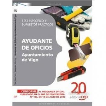 Ayudante de Oficios Ayuntamiento de Vigo. Test Específico y Supuestos Prácticos