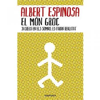 El món groc: Si creus en els somnis, es faran realitat