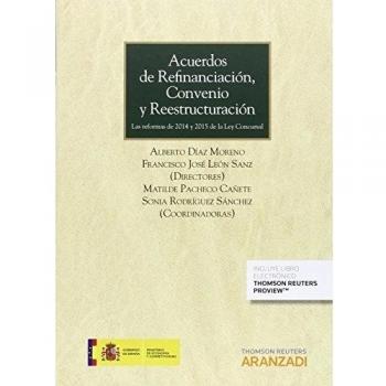 Acuerdos de refinanciación, convenio y reestructuración: Las reformas de 2014 y 2015 de la Ley Concursal: 798