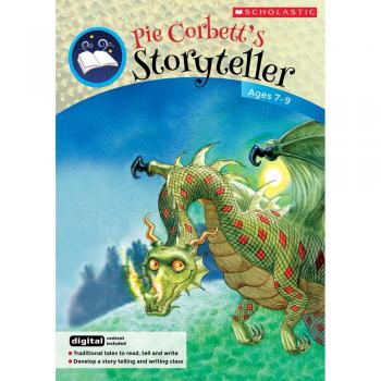 Pie Corbett's Storyteller: Teacher Resource Book for 7-9 year olds: Teacher's Book Ages 7-9