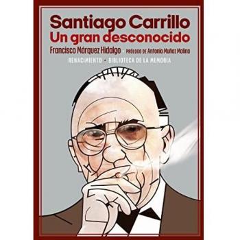 Santiago Carrillo. Un gran desconocido: 105 (BIBLIOTECA MEMORIA SERIE MENOR