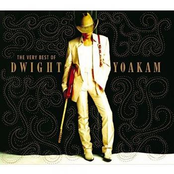 The Very Best Of Dwight Yoakam