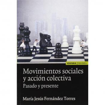 Movimientos sociales y acción colectiva. Pasado y presente