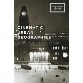 Cinematic Urban Geographies