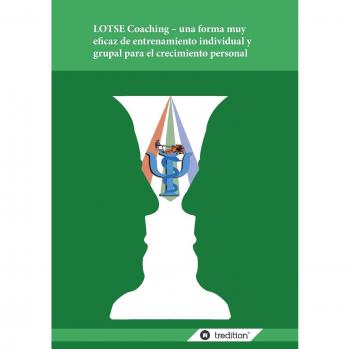 Coaching LOTSE - Entrenamiento Individual y Grupal para el Crecimiento Personal Eficaz
