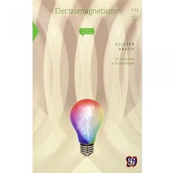 Electromagnetismo. De La Ciencia A La Tecnología