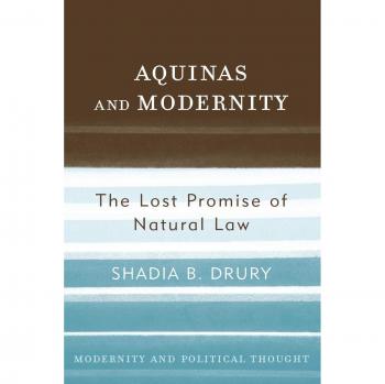 Aquinas and Modernity: The Lost Promise of Natural Law - A Scholarly Analysis of Political Thought