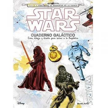 Star Wars. Cuaderno galáctico: Crea, dibuja y diseña para salvar a la República - Aavv