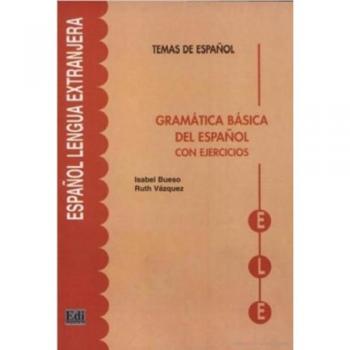Gramática básica del español: Gramatica basica del espanol con ejercicios