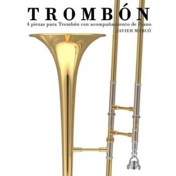 Trombón: 4 piezas para Trombón con acompañamiento de Piano