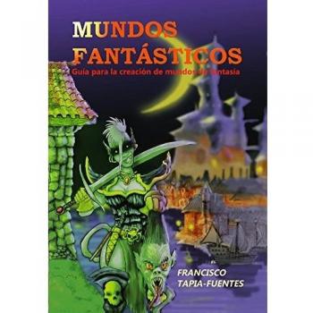 Con pluma y pixel Mundos Fantasticos