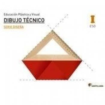 EDUCACIÓN PLÁSTICA, VISUAL Y AUDIOVISUAL DIBUJO TÉCNICO SERIE DISEÑA NIVEL I ESO SANTILLANA - 9788429473483