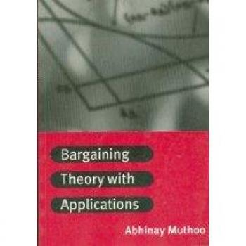 Bargaining Theory with Applications - Cambridge University Press Edition