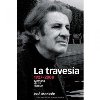 LA TRAVESÍA. 1927-2008: Memoria de mi tiempo: 23