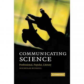 Communicating Science: Professional, Popular, Literary - Cambridge University Press Paperback Edition