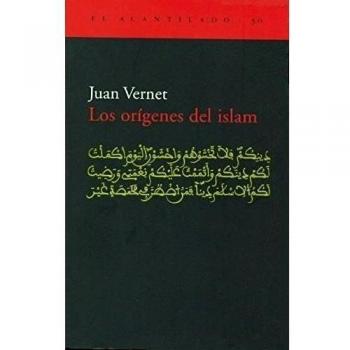 Los orígenes del islam - Juan Vernet