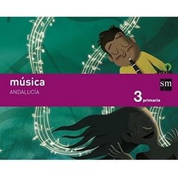 Música. 3 Primaria. Savia. Andalucía - 9788467576771 - Aa.vv