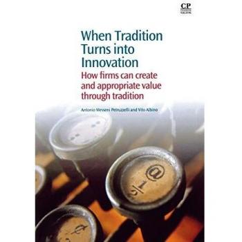 When Tradition Turns Into Innovation: How Firms Can Create and Appropriate Value Through Tradition