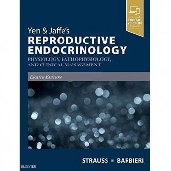 Yen & Jaffe's Reproductive Endocrinology : Physiology, Pathophysiology, and Clinical Management, 8e