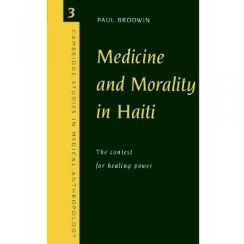 Medicine and Morality in Haiti: The Contest for Healing Power: 3