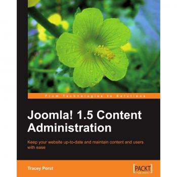 Joomla! 1.5 Content Management Guide - English Edition by Tracey Porst
