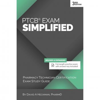 Pharmacy Technician Certification Exam Study Guide: PTCB Exam Simplified, 3rd Edition by David A. Heckman